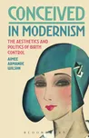 Conceived in Modernism: The Aesthetics…