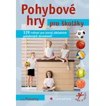 Pohybové hry pro školáky - Ivan Pokorný…