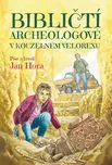Bibličtí archeologové v kouzelném…