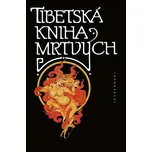 Tibetská kniha mrtvých - Josef Kolmaš…