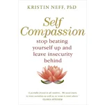 Self Compassion: Stop Beating Yourself…