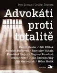 Advokáti proti totalitě - Petr Šebesta,…
