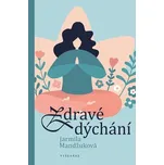 Zdravé dýchání - Jarmila Mandžuková…