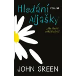 Hledání Aljašky - John Green (2014,…
