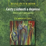 Cesty z úzkosti a deprese - Heinz-Peter…