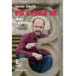 Po Česku III. - Václav Žmolík (2018,…
