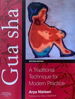 Gua sha: A Traditional Technique for Modern Practice - Arya Nielsen [EN] (2012, brožovaná)