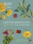 Léčivé rostliny na zahradu: Ilustrovaný…