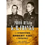 Pravá ruka K. H. Franka:…