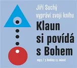 Klaun si povídá s Bohem - Jiří Suchý…