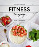 Fitness recepty: Zdravé a jednoduché -…