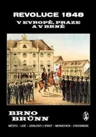 Revoluce 1848 v Evropě, Praze a v Brně - Vladimír Filip (2018, brožovaná)