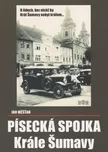 Písecká spojka Krále Šumavy: O lidech,…