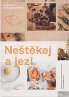 Neštěkej a jez!: O chlup lepší kuchařka - Marek Bartoš a kol. (2018, brožovaná)