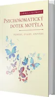 Psychosomatický dotek motýla: Příběhy, úvahy, zpovědi - Jarmila Klímová (2016, pevná bez přebalu lesklá)