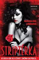 Striptérka - Magdaléna Lunáková [SK] (2016, brožovaná bez přebalu lesklá)