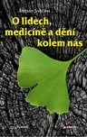 O lidech, medicíně a dění kolem nás -…