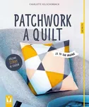 Patchwork a quilt - Charlotte…