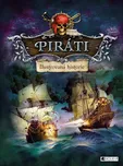 Piráti: Ilustrovaná historie - kolektiv