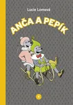 Anča a Pepík 4 - Lucie Lomová