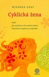 Cyklická žena aneb jak využívat svůj…