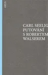 Putování s Robertem Walserem - Carl…