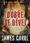 Dobře se dívej - James Carol