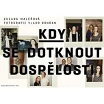 Kdy se dotknout dospělosti - Zuzana…