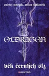 Oldragon 1: Věk černých slz - Milan…