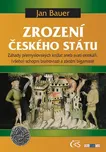 Zrození českého státu: Záhady…