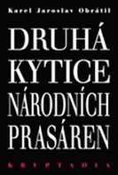 Druhá Kytice národních prasáren: Kryptadia II. - Karel Jaroslav Obrátil