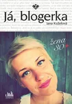 Já, blogerka: Žena 30+ - Jana Kuželová