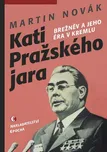 Kati pražského jara: Brežněv a jeho éra…