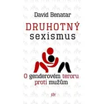 Druhotný sexismus: O genderovém teroru…