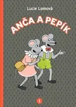 Anča a Pepík 1 - Lucie Lomová