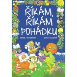 Říkám, říkám pohádku - Marie Tetourová