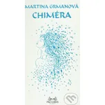 Chiméra - Martina Grmanová