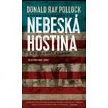 Nebeská hostina - Donald Ray Pollock