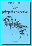 Cesta pokojného bojovníka - Dan Millman…