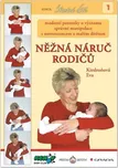 Něžná náruč rodičů - Eva Kiedroňová