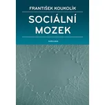 Sociální mozek - František Koukolík