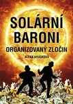 Solární baroni: Organizovaný zločin -…