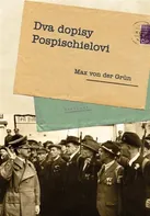 Dva dopisy Pospischielovi: Román a skutečnost - Max von der Grün
