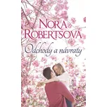 Odchody a návraty - Nora Robertsová