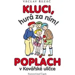 Kluci, hurá za ním!, Poplach v Kovářské…