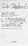 Nezval v Lucemburské zahradě - Petr…