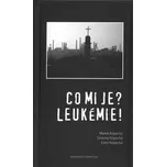 Co mi je? Leukémie! - Ester Kopecká