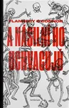 A násilní ho uchvacujú - Flannery…