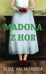 Madona z hor – Elise Valmorbida