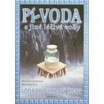 Pí-voda a jiné léčivé vody: Voda pro…